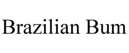 brazilian bum
