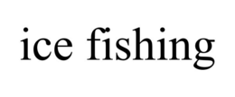 ice fishing