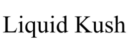 liquid kush