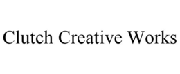 clutch creative works