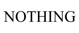 nothing