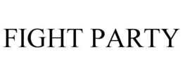 fight party