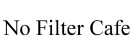 no filter cafe