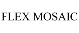 flex mosaic