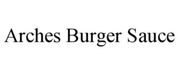 arches burger sauce