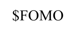 $fomo