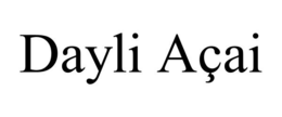dayli aÇai