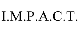 i.m.p.a.c.t.