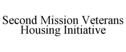 second mission veterans housing initiative