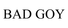 bad goy