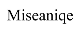 miseaniqe