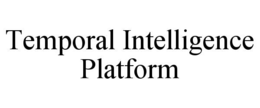 temporal intelligence platform