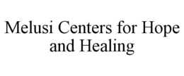 melusi centers for hope and healing