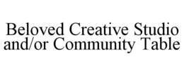 beloved creative studio and/or community table