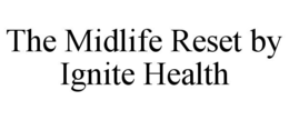 the midlife reset by ignite health