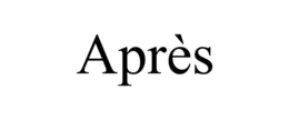 aprÈs