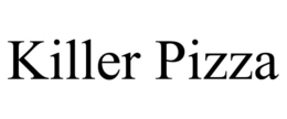 killer pizza