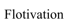 flotivation