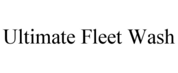 ultimate fleet wash