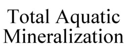 total aquatic mineralization