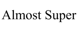 almost super