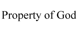 property of god