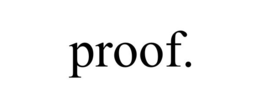 proof.