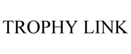 trophy link