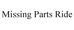 missing parts ride