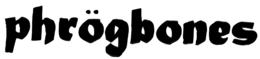 phrÖgbones