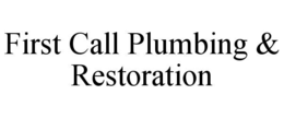 first call plumbing & restoration