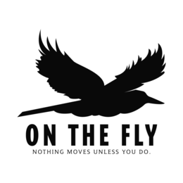 on the fly nothing moves unless you do.