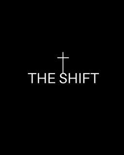 the shift