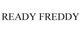ready freddy