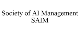 society of ai management saim