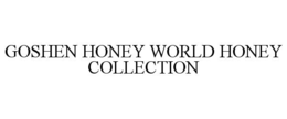 goshen honey world honey collection