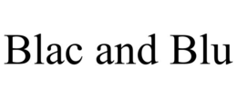 blac and blu