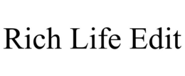 rich life edit
