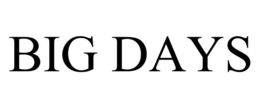 big days