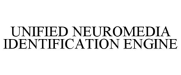 unified neuromedia identification engine