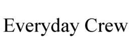 everyday crew