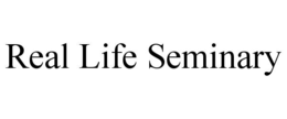 real life seminary