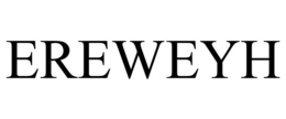 ereweyh