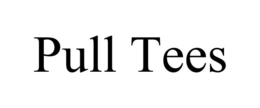 pull tees