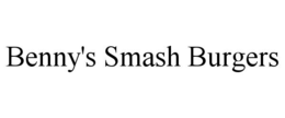 benny's smash burgers