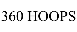 360 hoops