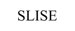 slise
