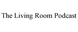 the living room podcast
