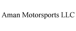 aman motorsports llc