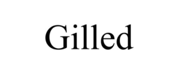 gilled